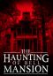 [Riveting Haunted House Mystery 06] • The Haunting of Bell Mansion